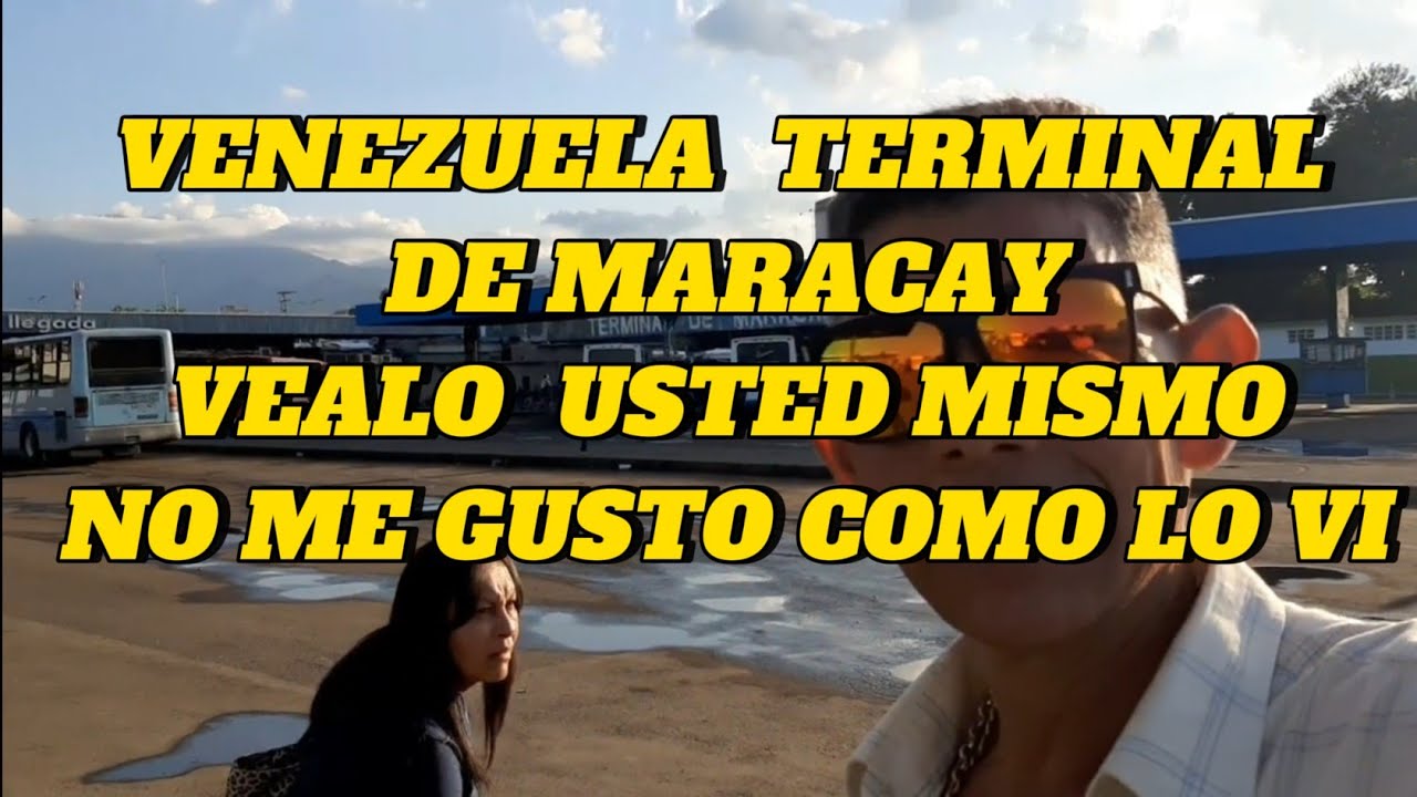 MARACAY TERMINAL DE PASAJEROS  ESTADO ARAGUA