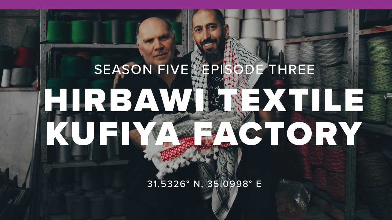 S5: Al-Khalil | E3: Hirbawi Textile Factory