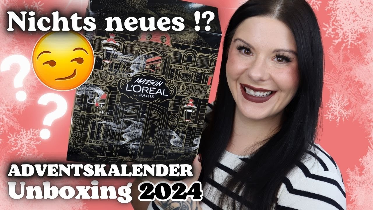 Nichts NEUES?! 😏 Loreal 24 Tage Adventskalender 2024 Inhalt