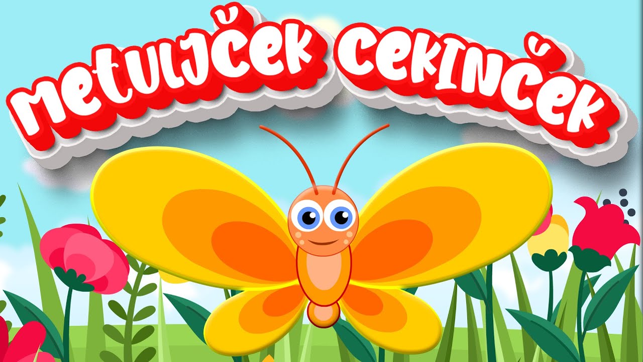 METULJČEK CEKINČEK | Otroških pesmic | Slovenske ljudske pesmi