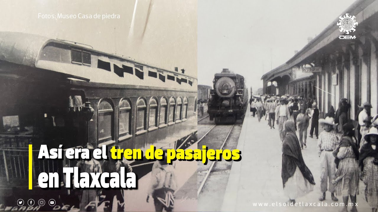 Así era el tren de pasajeros en Tlaxcala