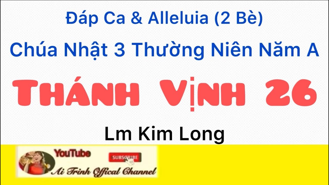 Chúa Nhật 3 Thường Niên Năm A - Thánh Vịnh 26 - Kim Long - Đáp Ca & Alleluia 