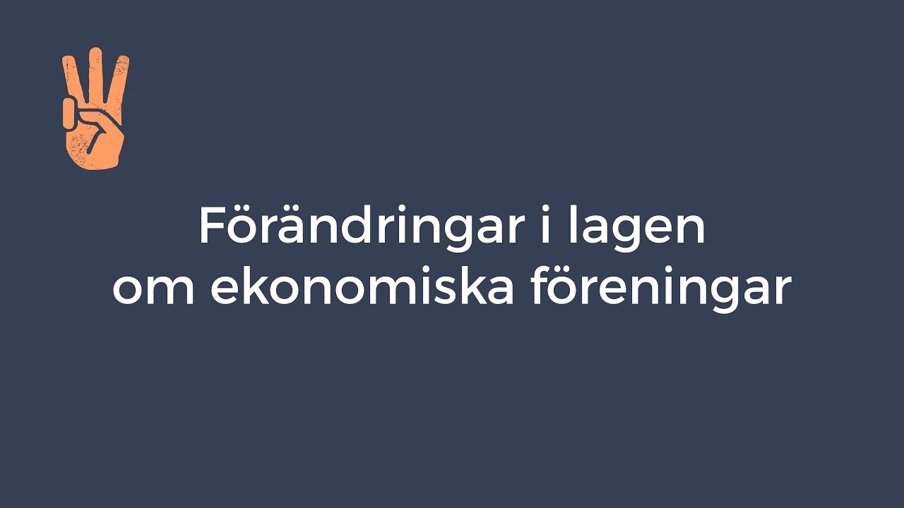 F&ouml;r&auml;ndringar i lagen om ekonomiska f&ouml;reningar, introduktion