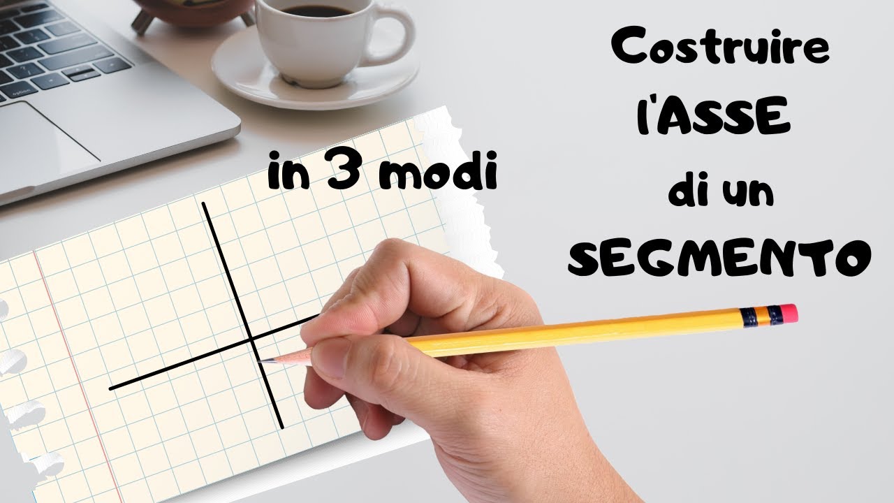 Come costruire l'ASSE di un SEGMENTO in 3 MODI || prima media