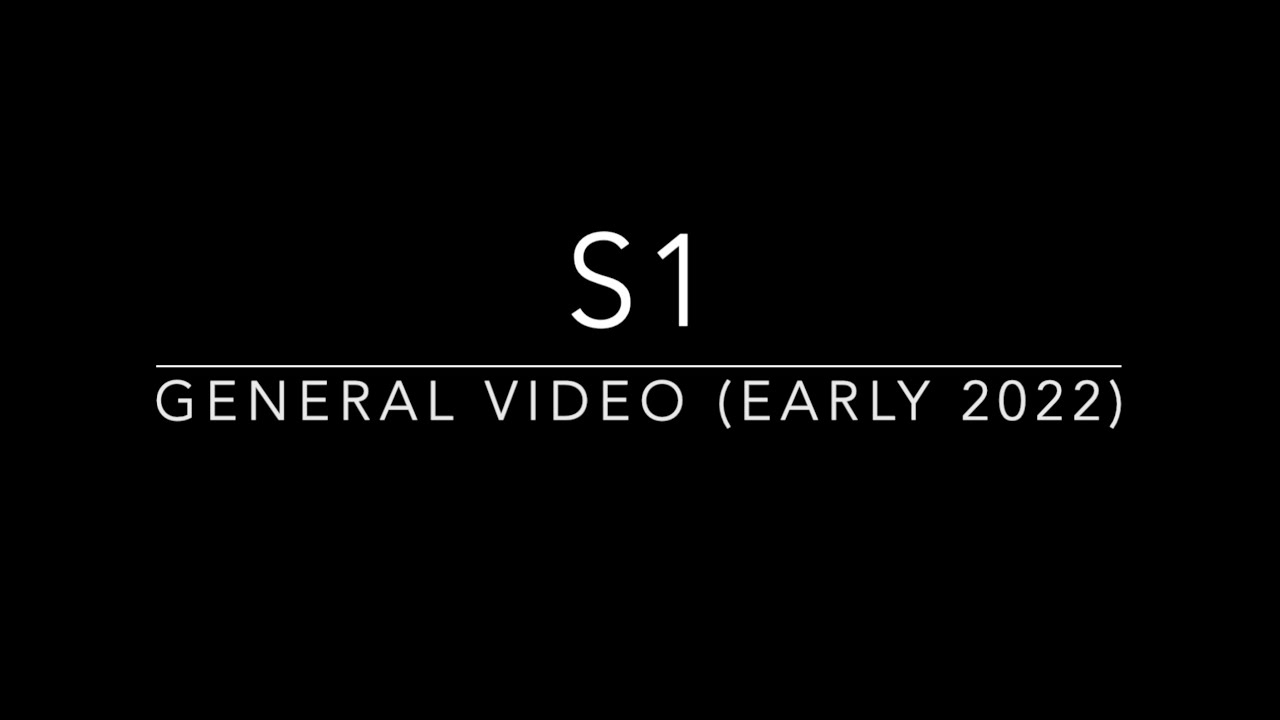 S1-General Video Early 2022