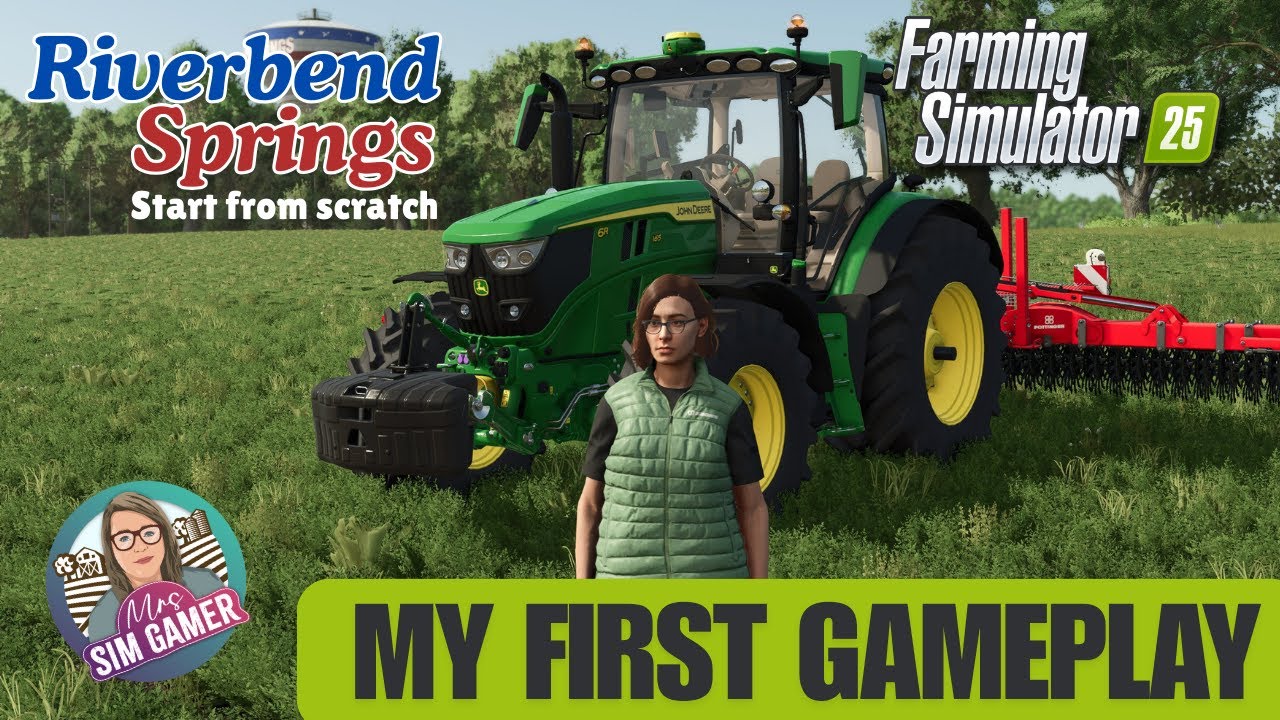 NEW FS25 SERIES - START FROM SCRATCH - Riverbend Springs - Farming Simulator 25