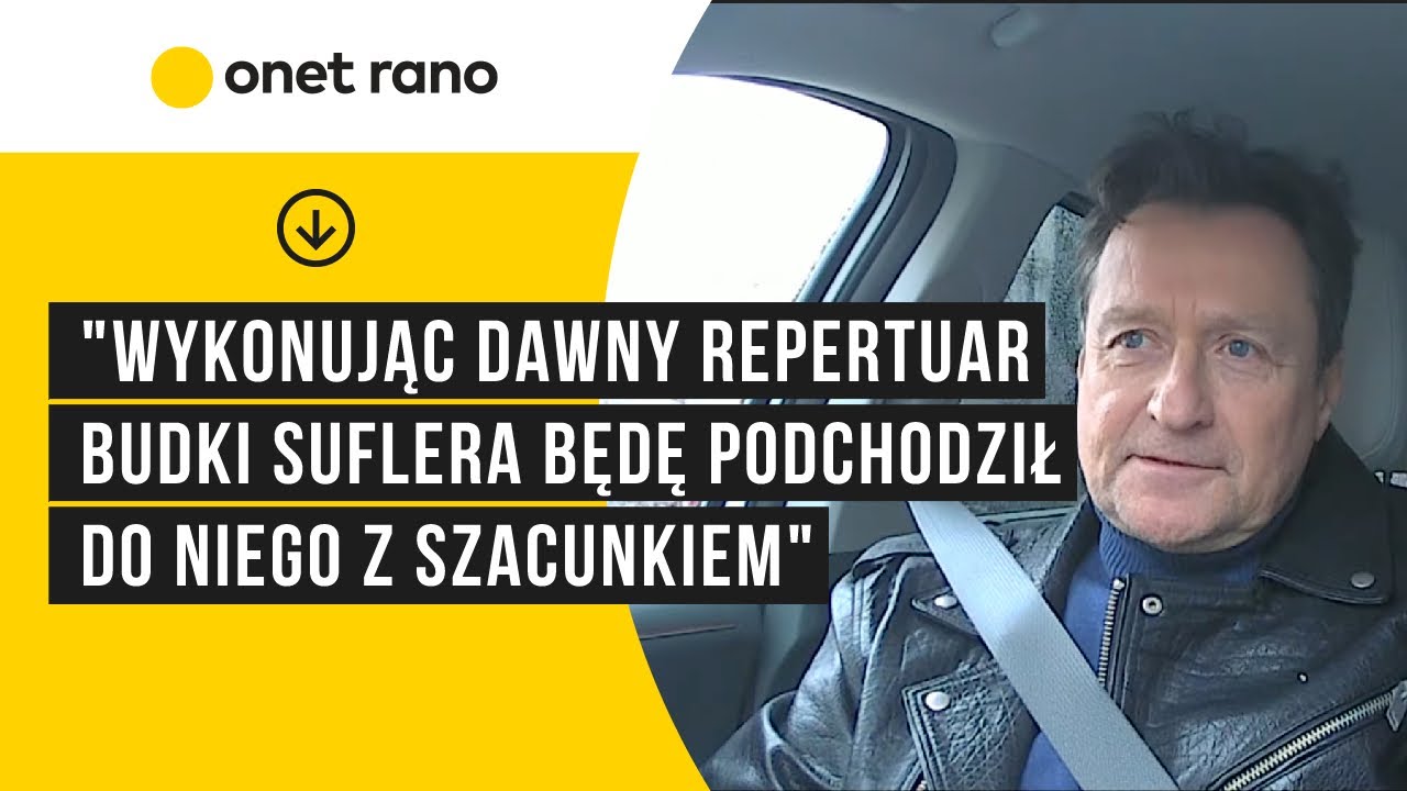Kawalec: wykonując dawny repertuar Budki Suflera będę podchodził do niego z szacunkiem
