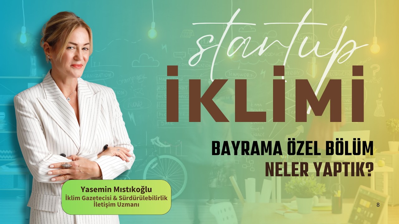 Startup İklim I Bayrama Özel Bölüm ( Neler Yaptık?) #startup