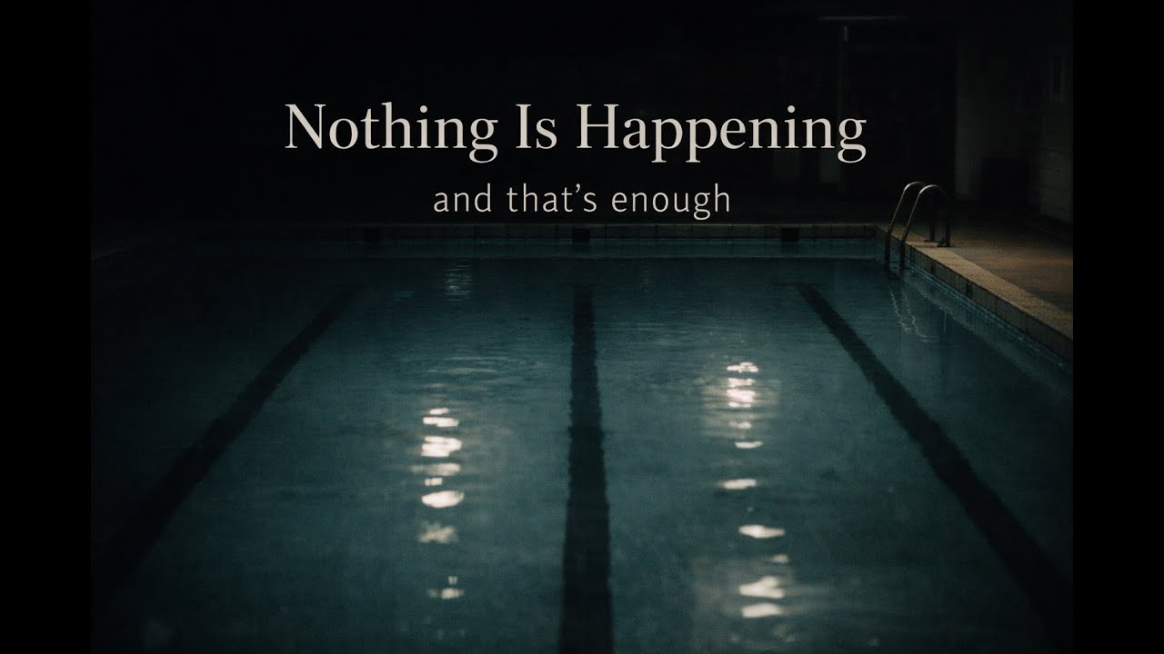 Nothing Is Happening, and That’s Enough | Calm Late Night Instrumental