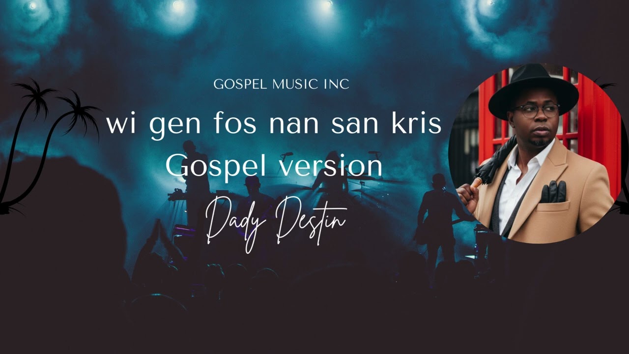 Wi gen fos nan kris , Gospel version