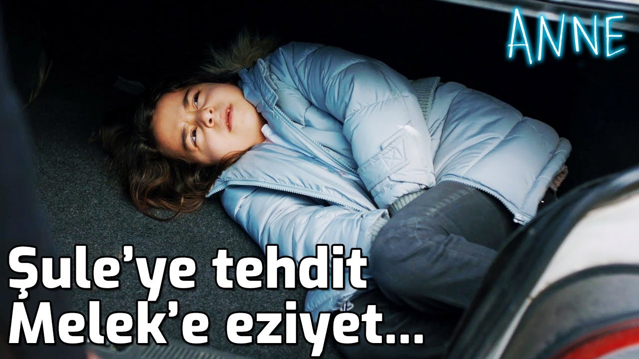 Anne - Şule'ye Tehdit Melek'e Eziyet...