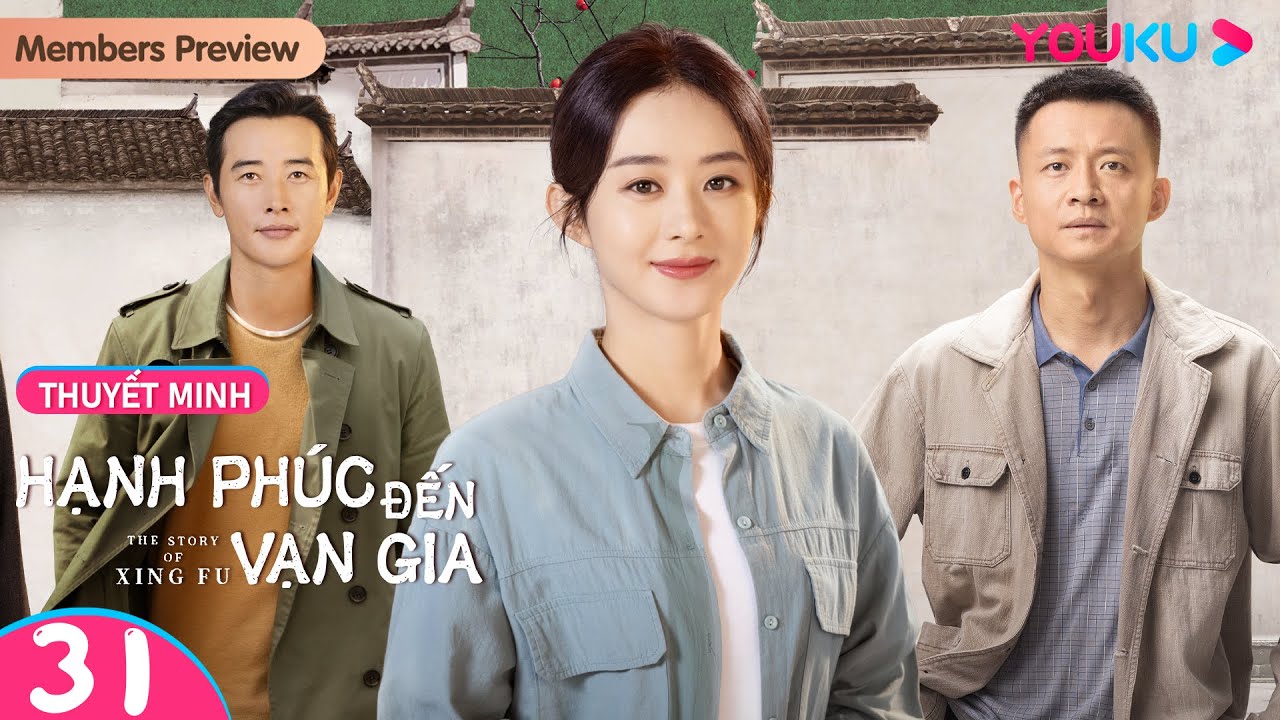 [THUYẾT MINH] Hạnh Phúc Đến Vạn Gia | Tập 31 | Phim Tình Cảm/Tâm Lý | Triệu Lệ Dĩnh/Lưu Uy | YOUKU