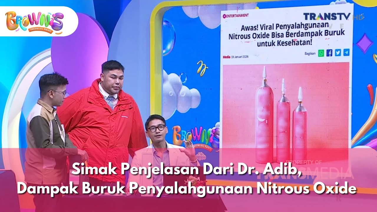 Simak Penjelasan Dari Dr. Adib, Dampak Buruk Penyalahgunaan Nitrous Oxide - BROWNIS (27/1/26) P2