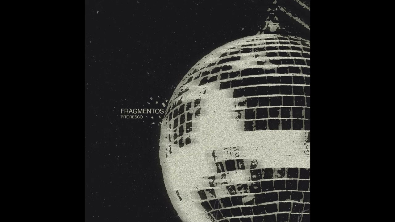 Pitoresco - Fragmentos (Original Mix)