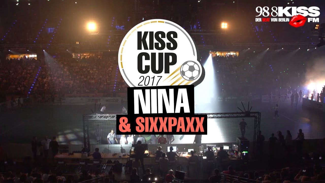 KISS CUP 2017 - Auftritt NINA & SIXXPAXX