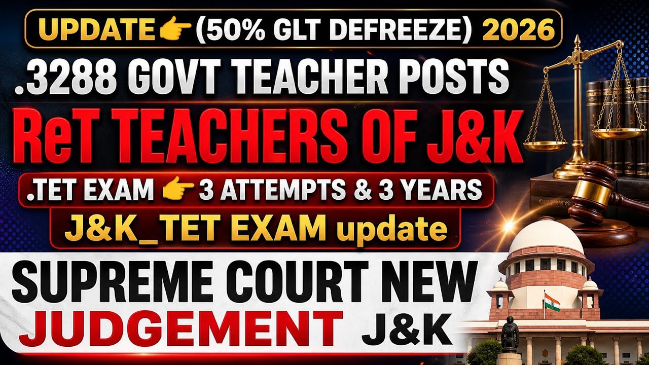 J&K 3288 GOVT TEACHER POSTS UPDATE🔥|| J&K ReT TEACHERS👉TET EXAM || Supreme court Judgement 2026