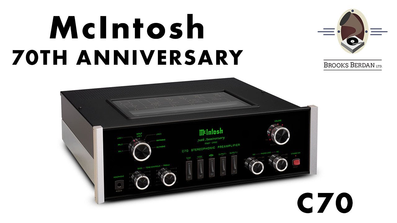 McIntosh 70th Anniversary C70 Preamplifier UNBOXING & REVIEW - Brooks Berdan Ltd.