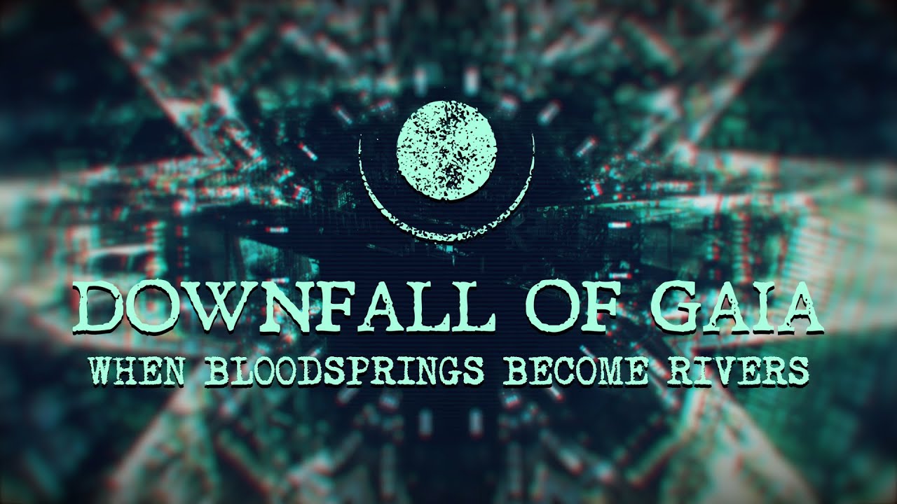 Downfall Of Gaia - While Bloodsprings Become Rivers (OFFICIAL VIDEO)
