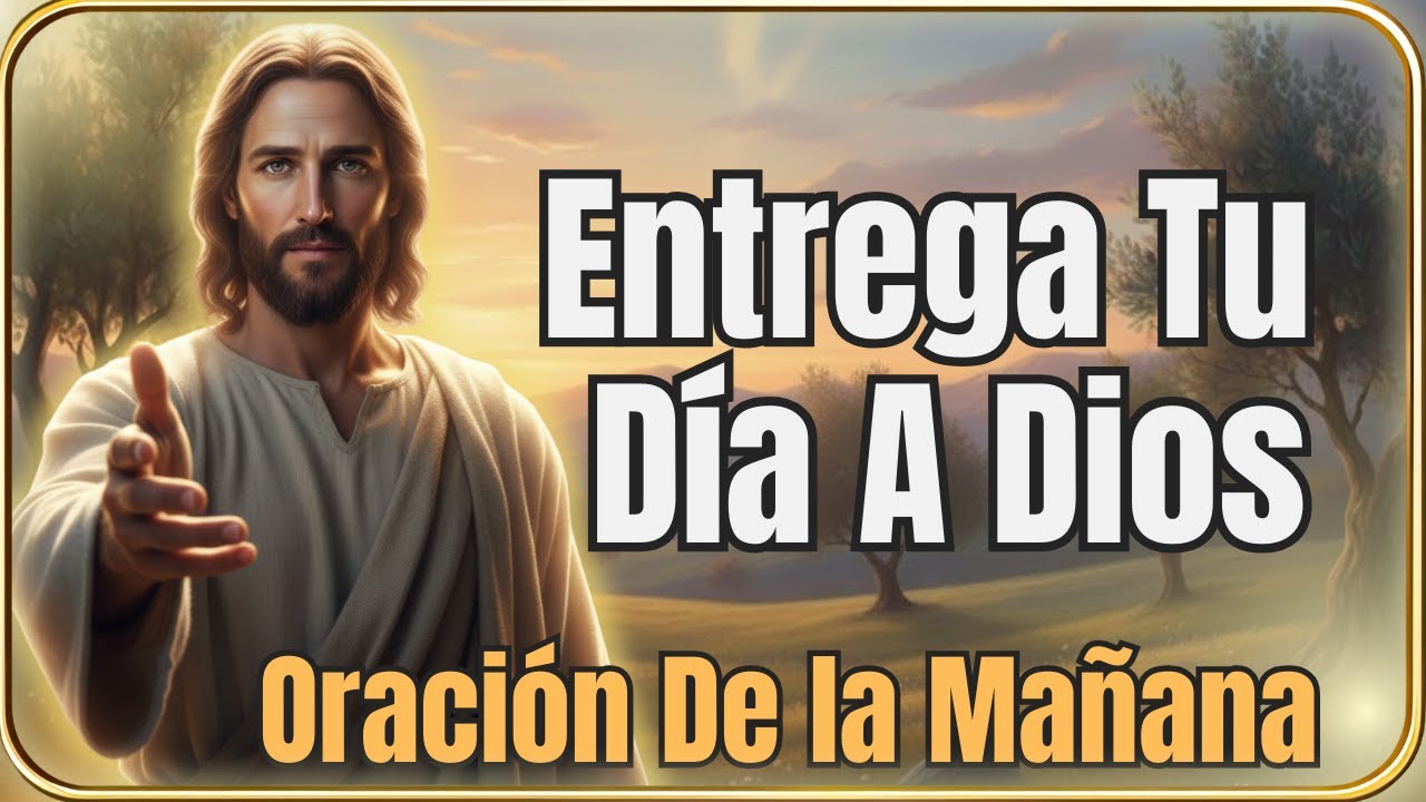 ✨ Antes de Comenzar tu Día, Ora Así: Dios Hará Algo Poderoso