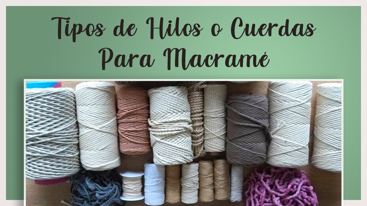 🥨 TIPOS DE HILOS / CUERDAS para MACRAM&Eacute; 🧶