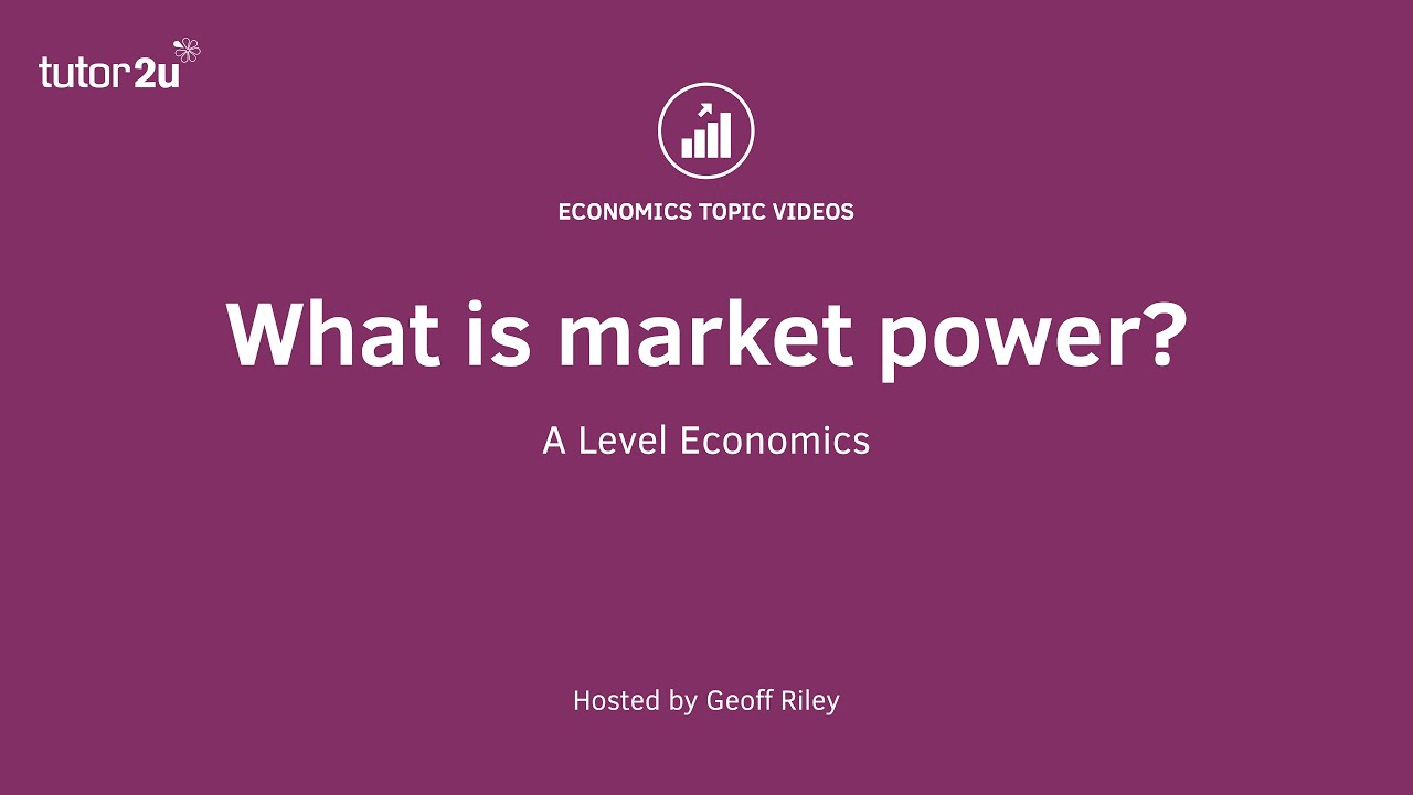 What is Market Power? | A Level and IB Economics