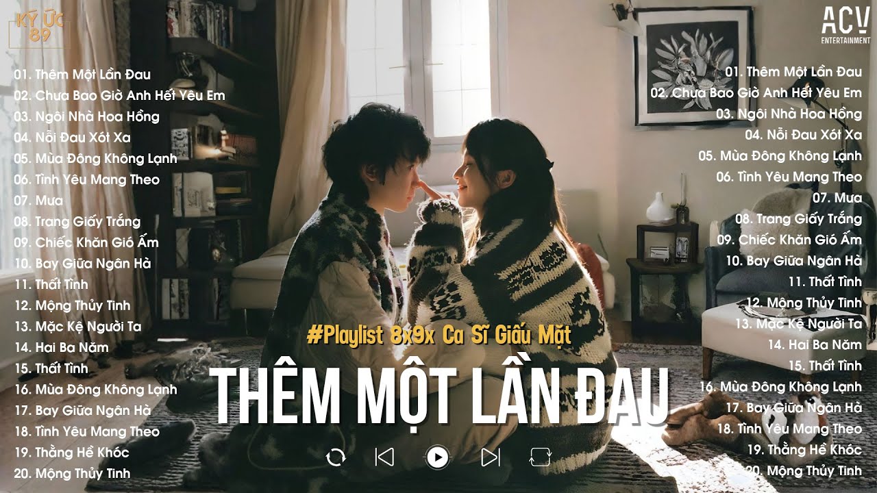 Playlist Nhạc Xưa 8x9x Đời Đầu Hay Nhất ♫ Thêm Một Lần Đau, Chưa Bao Giờ Anh Hết Yêu Em