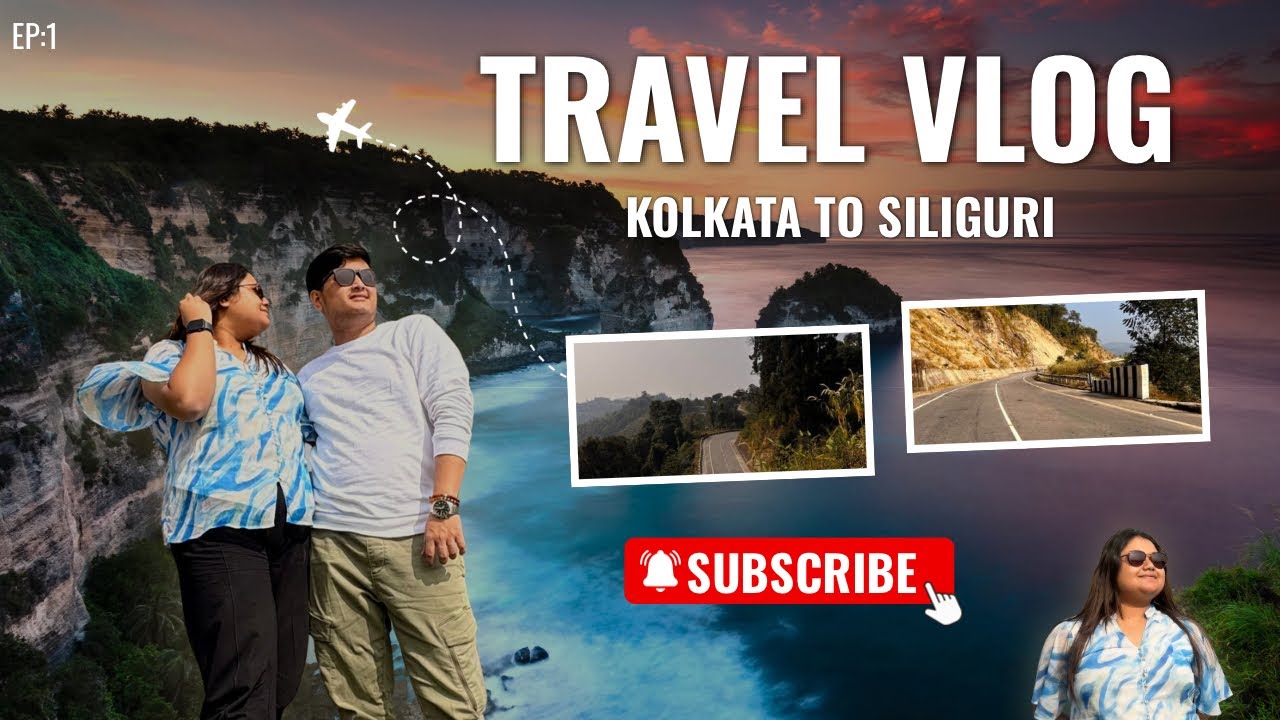 TRAVEL VLOG|EP:1|KOLKATA TO SILIGURI|BY CAR🚙