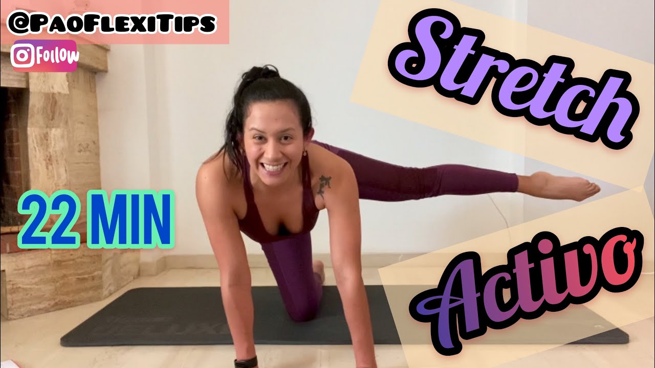 ESTIRAMIENTOS ACTIVOS:  rutina para mejorar la flexibilidad y ganar movilidad