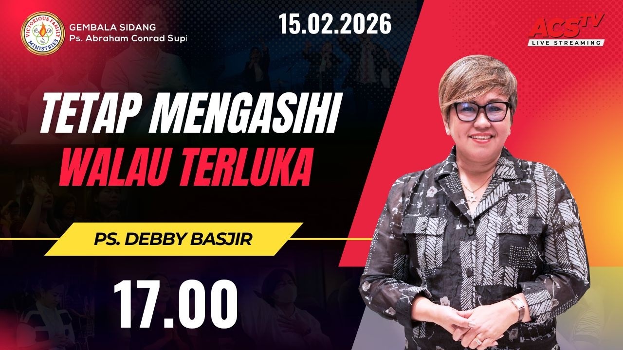 GBI Victorious Family - Ps. Debby Basjir - 17.00 WIB | 15 Februari 2026 |