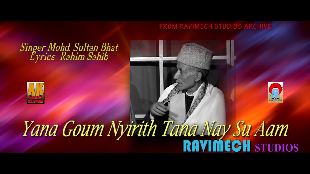 YANA GOUM NYIRITH TANA NAY SU AAM  SINGER  MOHD SULTAN BHAT  FROM RAVIMECH STUDIOS