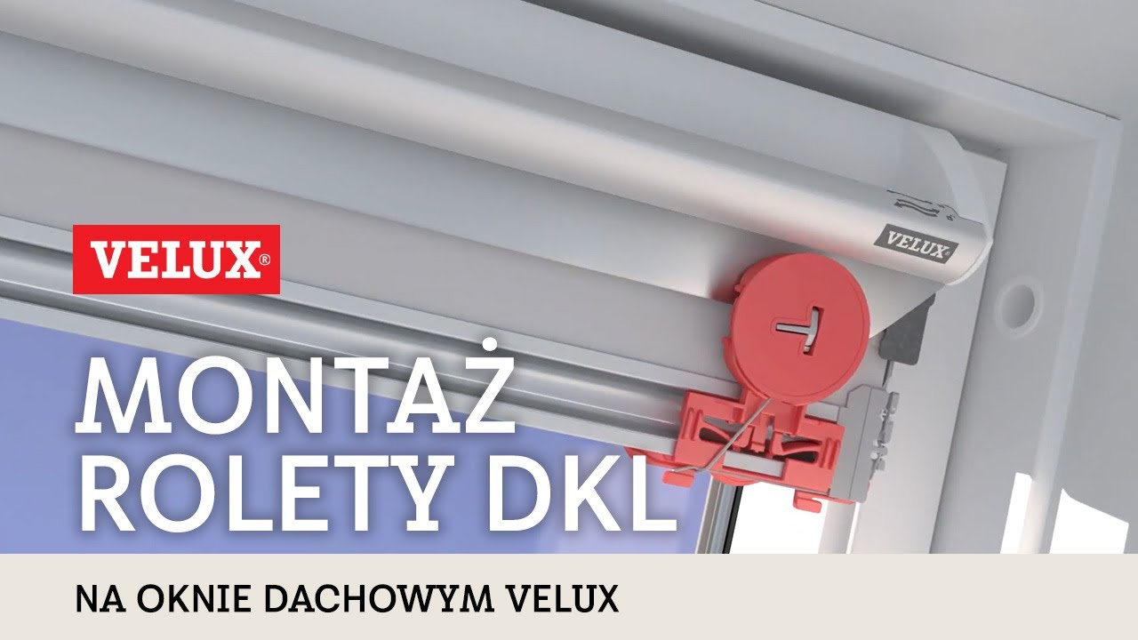 Instalacja rolety zaciemniającej do okna dachowego VELUX DKL