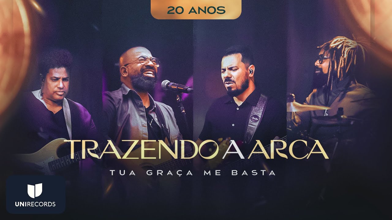 Trazendo a Arca - Tua Graça me Basta (20 Anos)