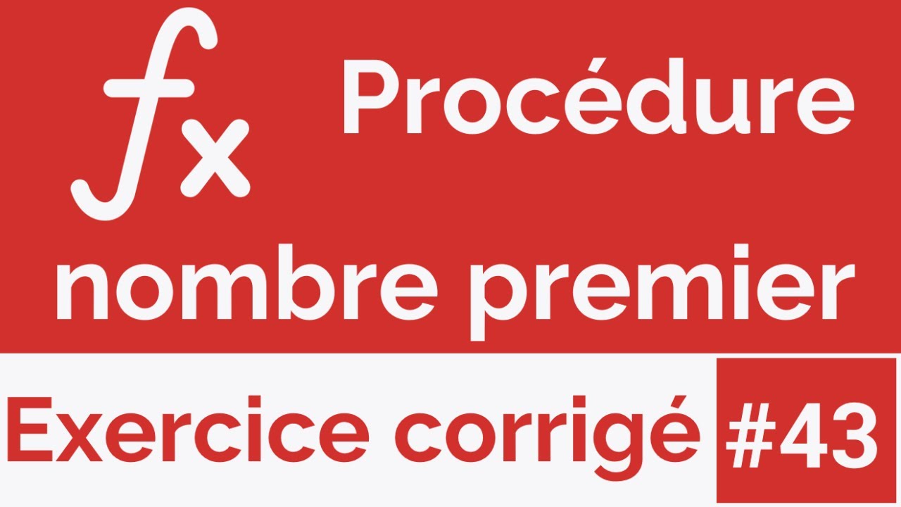 Exercice corrigé #43: Procédure qui détermine si un nombre est premier ou non (Darija)