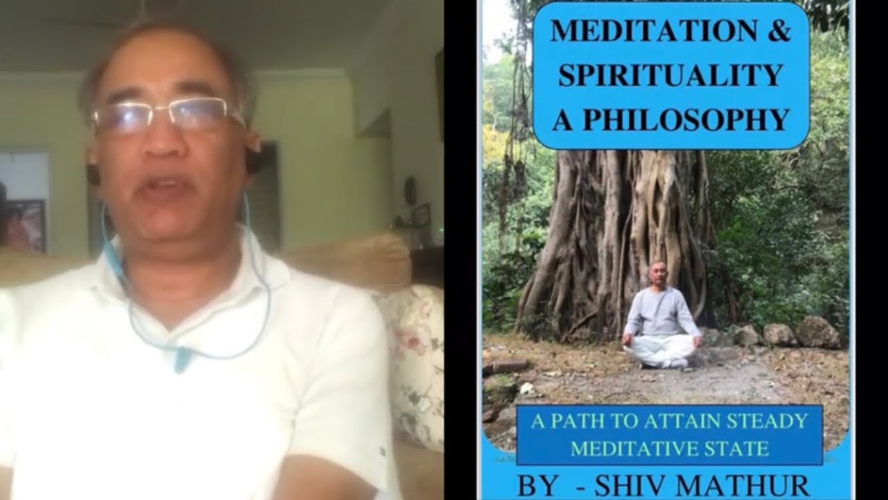 BOOK RELEASE - &ldquo;MEDITATION AND SPIRITUALITY A PHILOSOPHY&rdquo; by Shiv Mathur