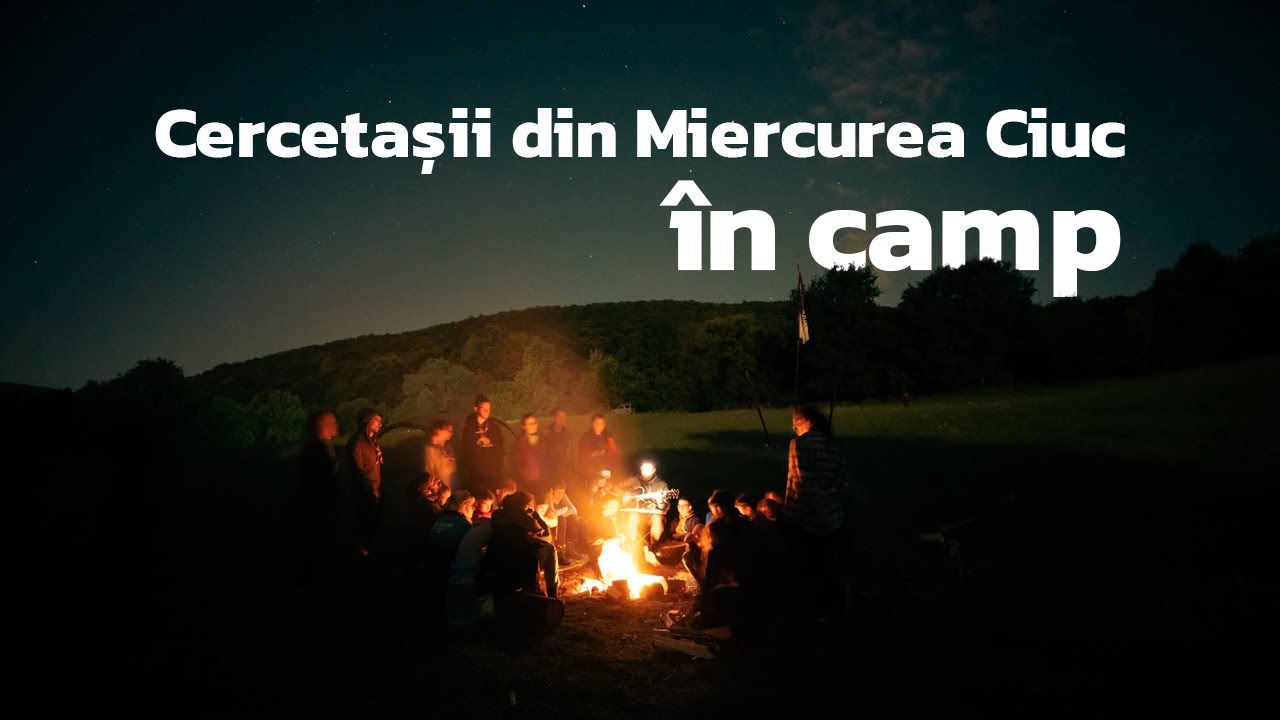 Cercetașii Rom&acirc;niei - Camp Orion Miercurea Ciuc - 2023