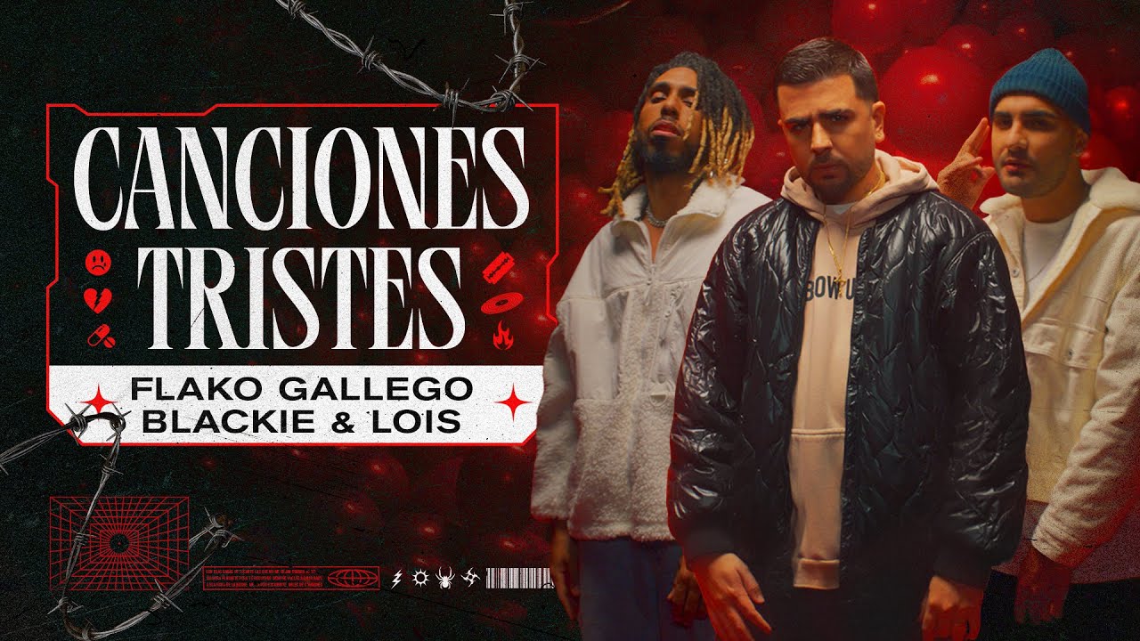 Canciones Tristes, Flako Gallego, Blackie & Lois - Video Oficial