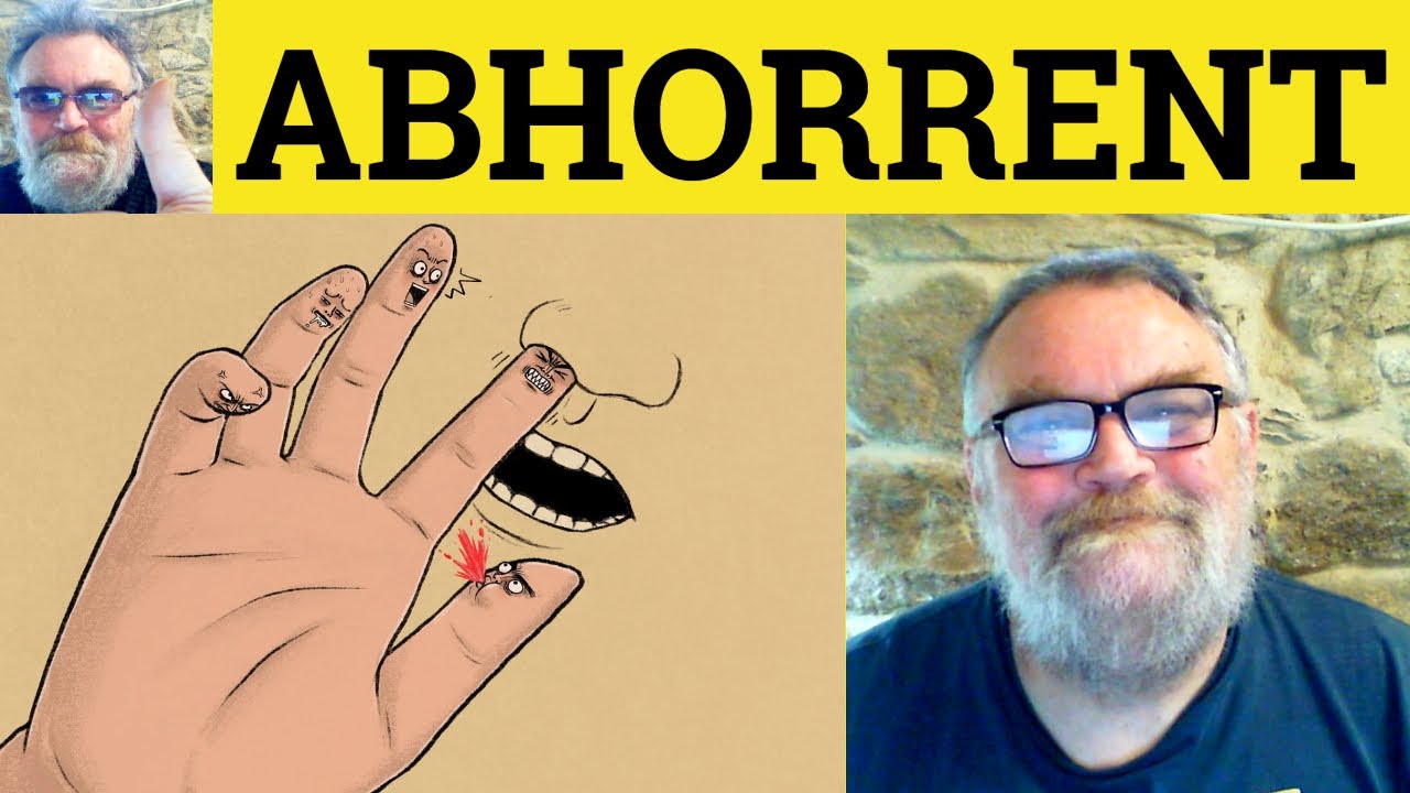 😎 Abhorrent Meaning - Abhor Defined - Abhorrent Definition - Abhor Examples - Abhor Abhorrent