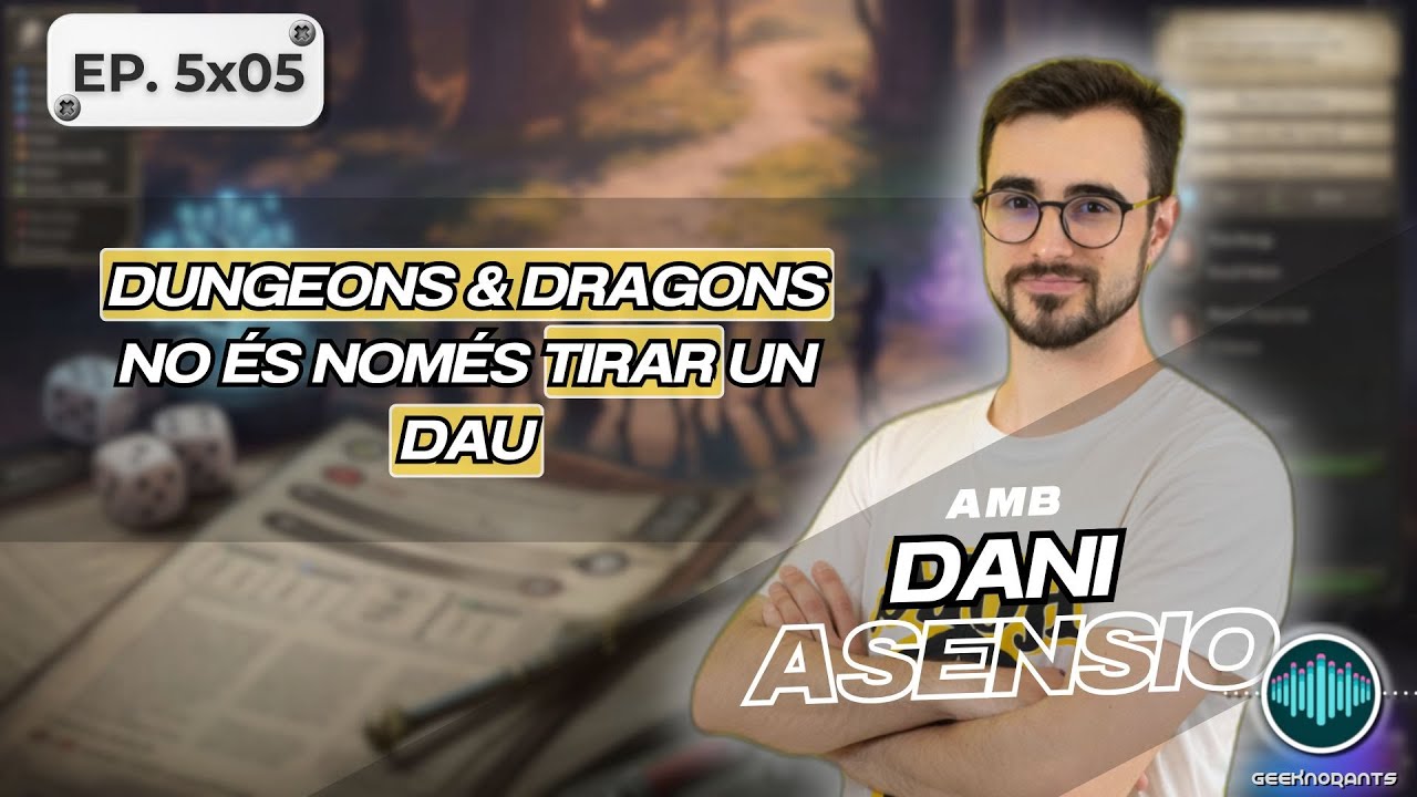 E5x05 | ft. @roleddice : Dungeons & Dragons i jocs de rol, el plaer de viure mil vides.