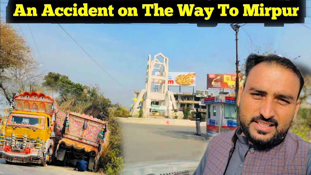 Track accident on the way to Mirpur || And Preparations For Ramadan Mubarak ||