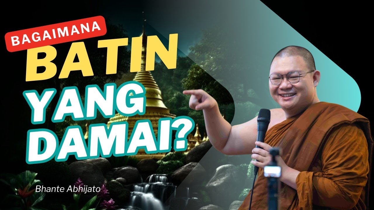 BATIN YANG DAMAI SEPERTI APA❓Bhante Abhijato @AlunanKebajikan 
