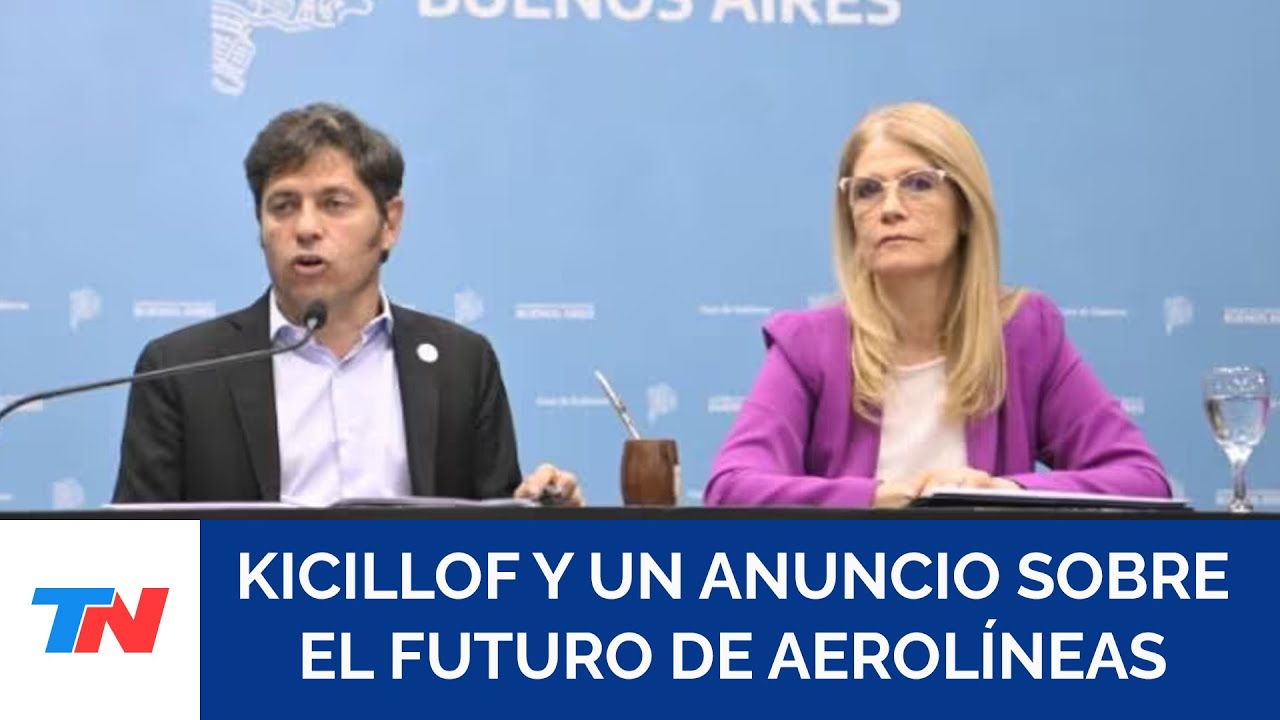 Axel Kicillof buscará aliarse con gobernadores y sindicatos para controlar Aerolíneas Argentinas