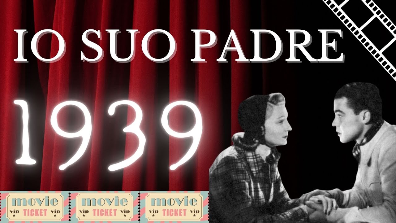 IO SUO PADRE - FILM COMPLETO - 1939 di M  Bonnard