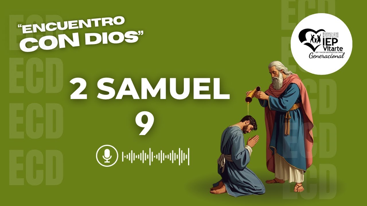 2 Samuel 9 | Encuentro Con Dios | Devocional ECD | IEP Vitarte