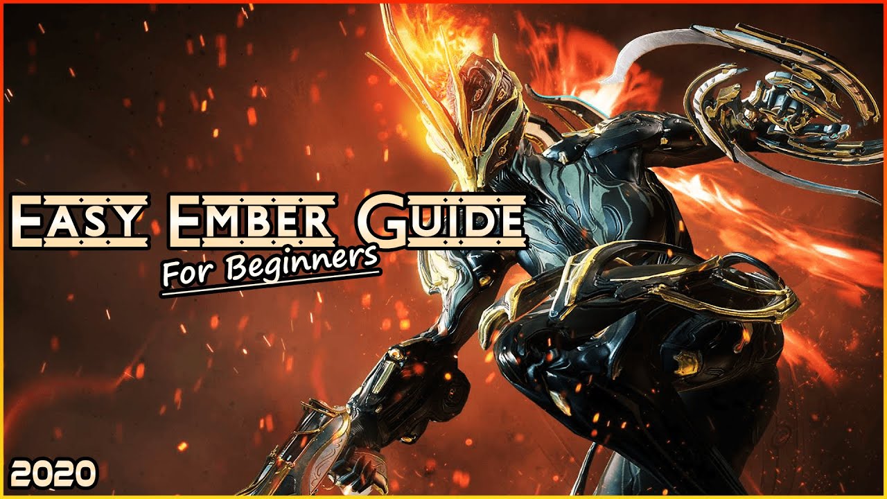 Easy Ember Guide  | Warframe Ember Guide 2020