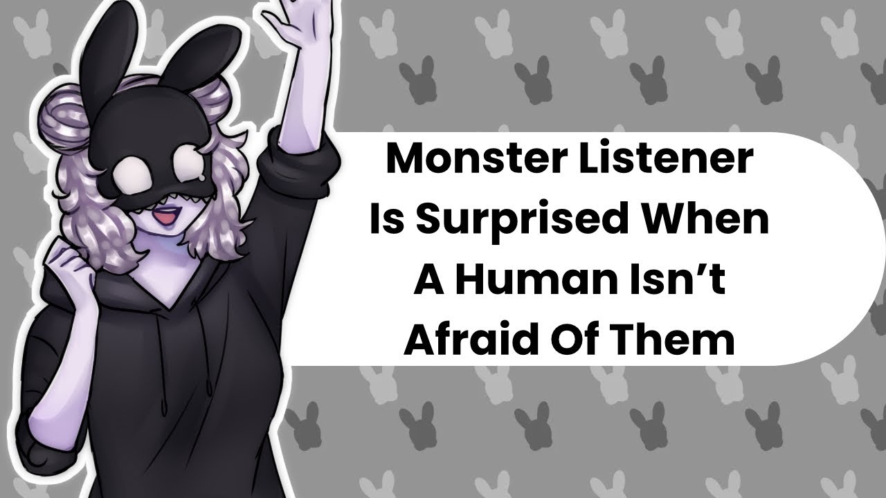 You Don't Scare Me (Monster Listener ASMR)