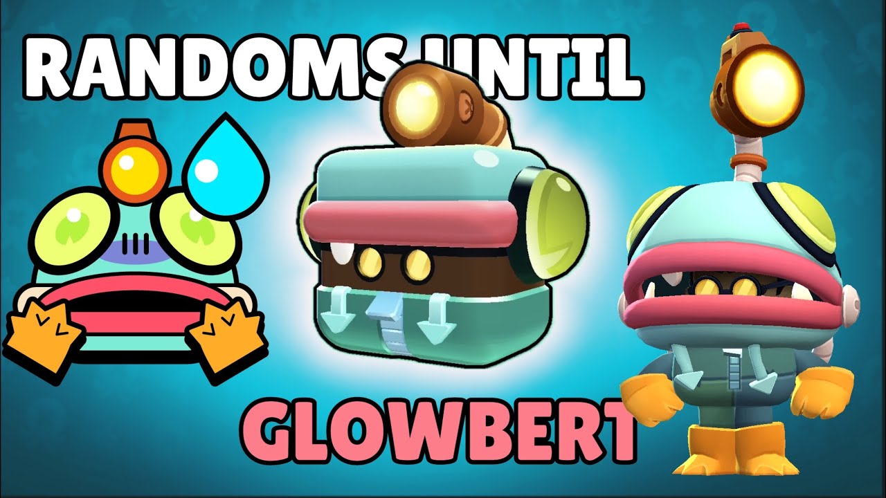 Playing with Randoms Until I Get Glowbert