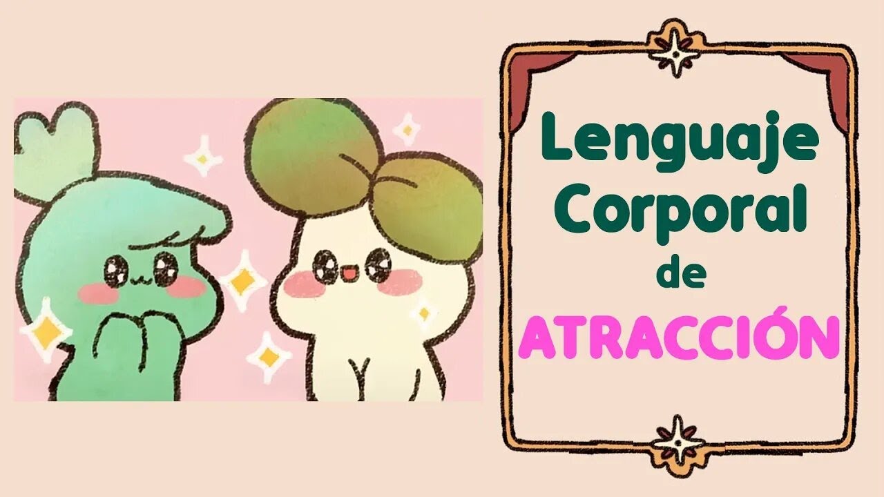 Señales de Atracción en el Lenguaje Corporal | Psych2Go