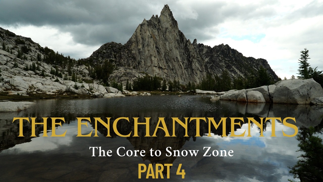 The Enchantments Pt. 4 | Hiking The Core & Snow Zone |  Backpacking Washington