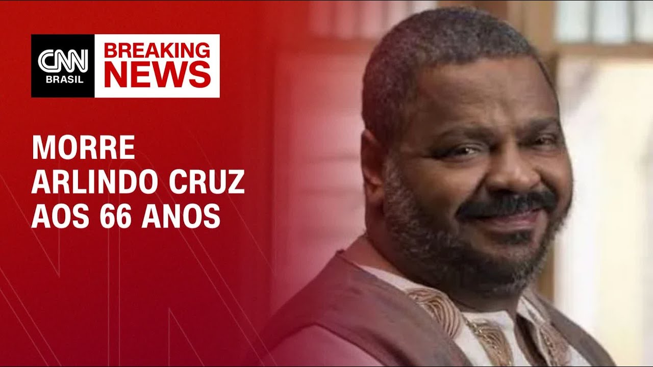 Morre o sambista Arlindo Cruz aos 66 anos | CNN 360º