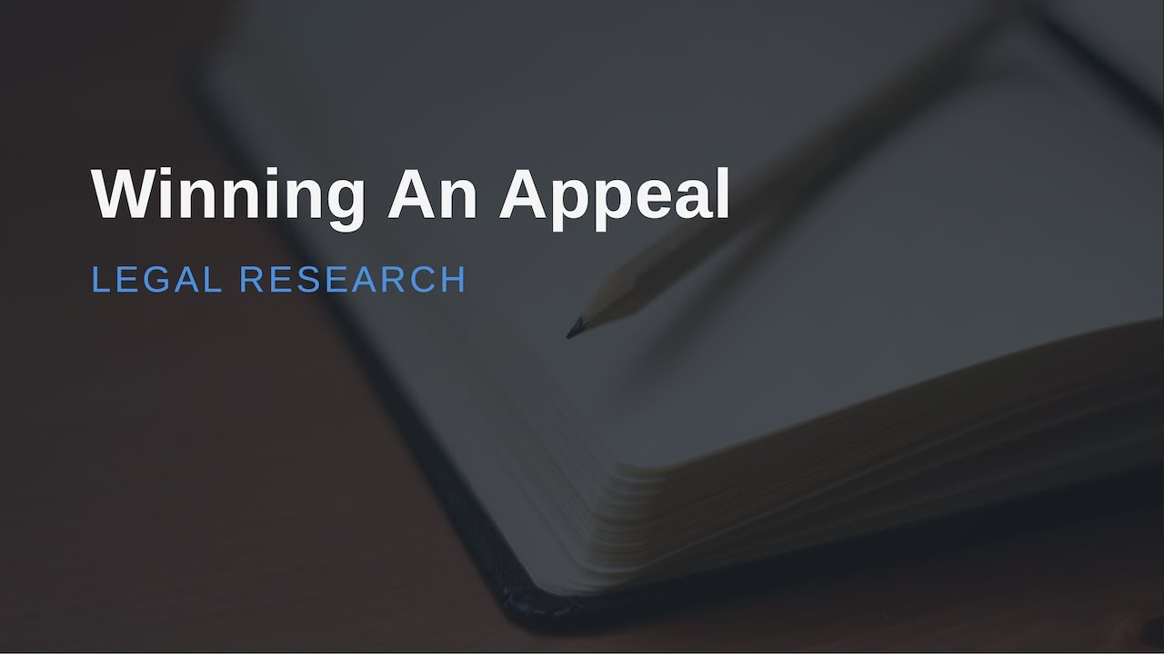 Winning an Appeal - Legal Research
